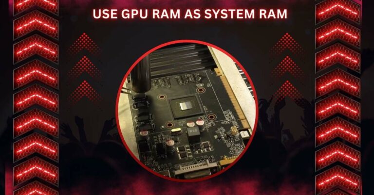 Use GPU RAM As System RAM