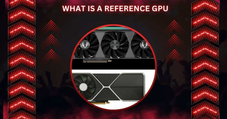 What Is A Reference GPU