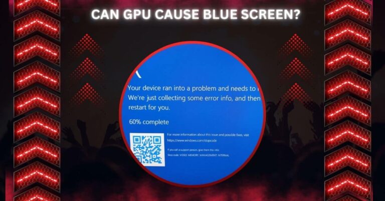 Can GPU Cause Blue Screen?